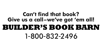 Builders Book Barn 1-800-832-2496